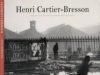 Photographer Henri Cartier-Bressons Life & Works